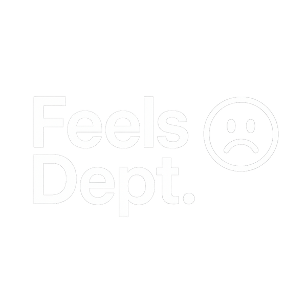 Feels Dept.